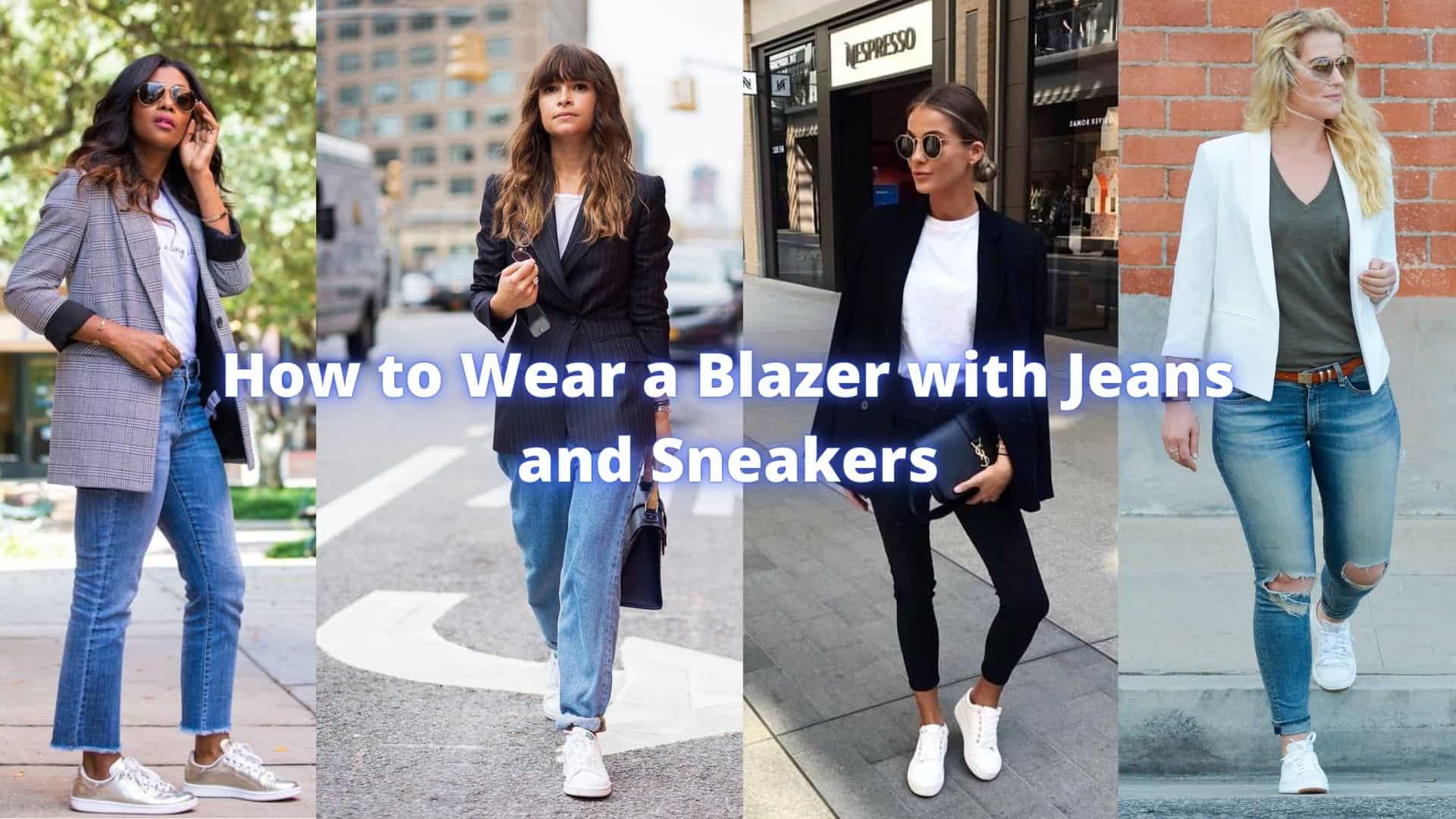 How to Wear a Blazer with Jeans and Sneakers - FashionQuo