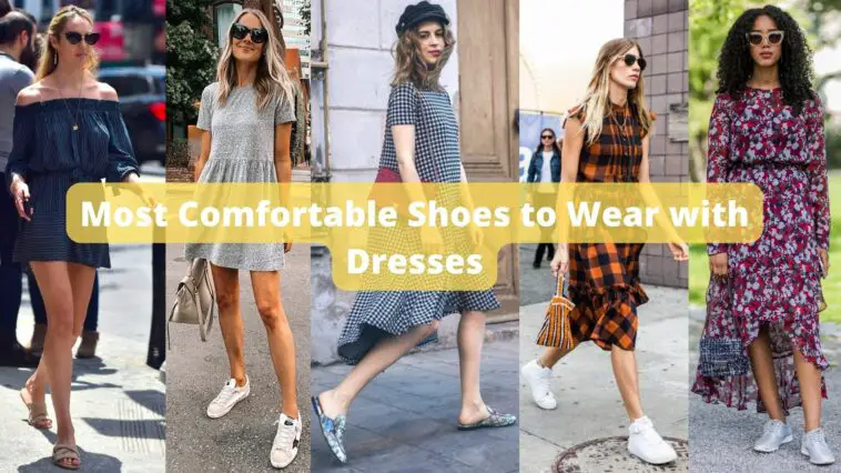 The 10 Most Comfortable Shoes to Wear with Dresses - FashionQuo.com