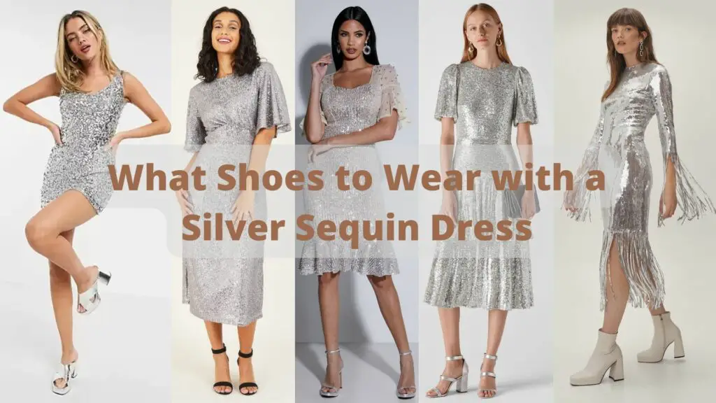 What Shoes to Wear with a Silver Sequin Dress