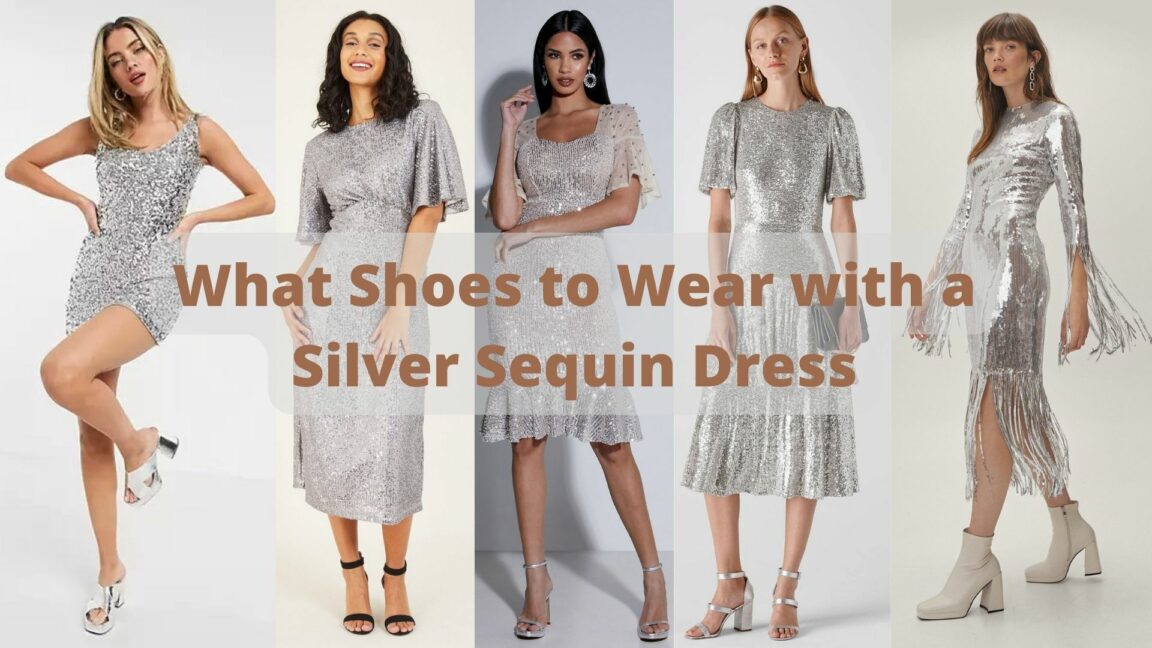 What Shoes To Wear With a Silver Sequin Dress? Types & Colors