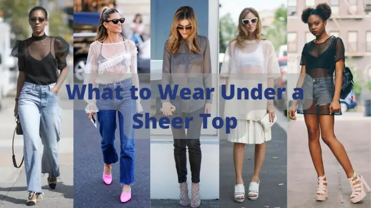 What to Wear Under a Sheer Top
