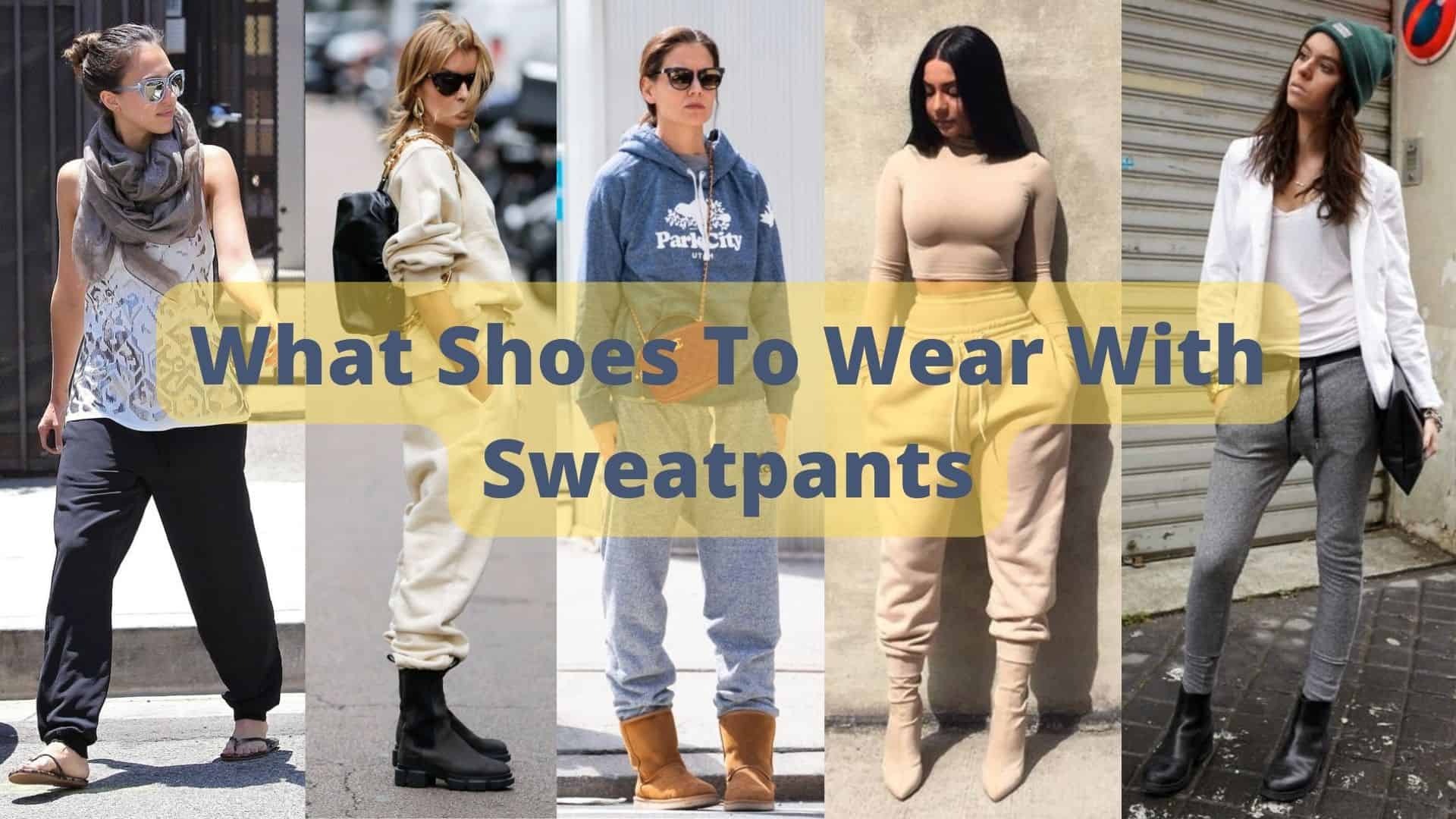 What Shoes to Wear with Sweatpants