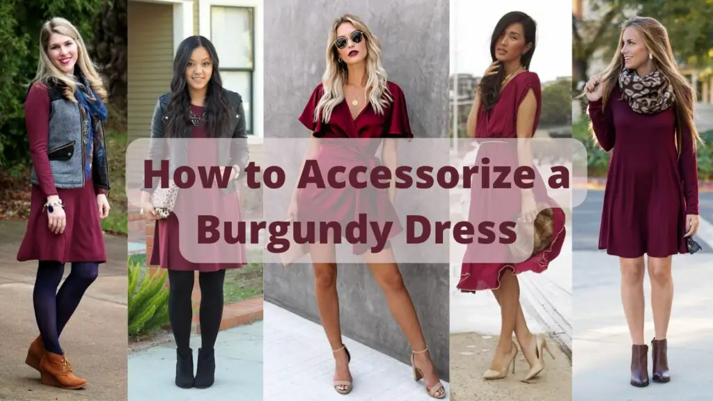 How to Accessorize a Burgundy Dress