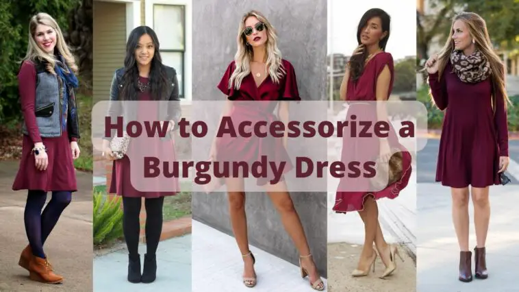 How to Accessorize a Burgundy Dress
