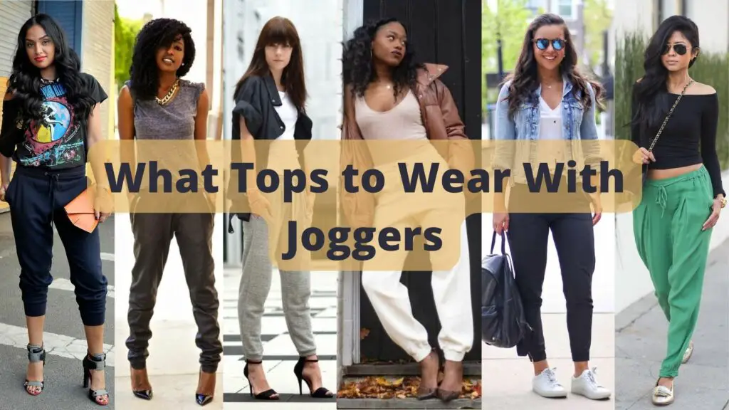 What Tops to Wear With Joggers