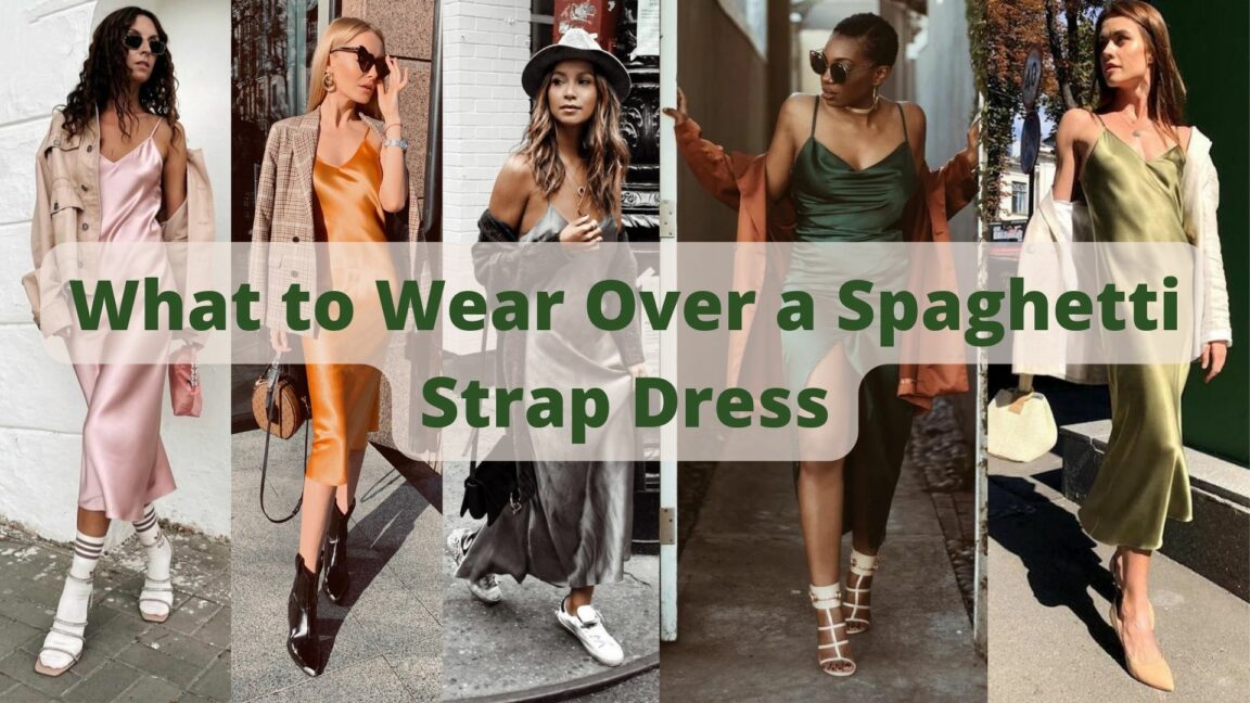 What to Wear Over a Spaghetti Strap Dress | Clothing Types