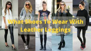 What Shoes To Wear With Leather Leggings