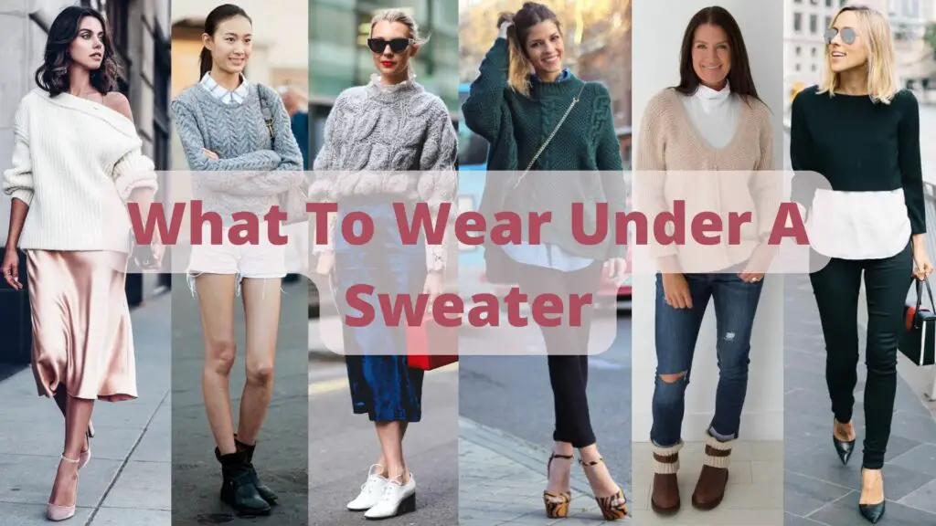 What To Wear Under A Sweater
