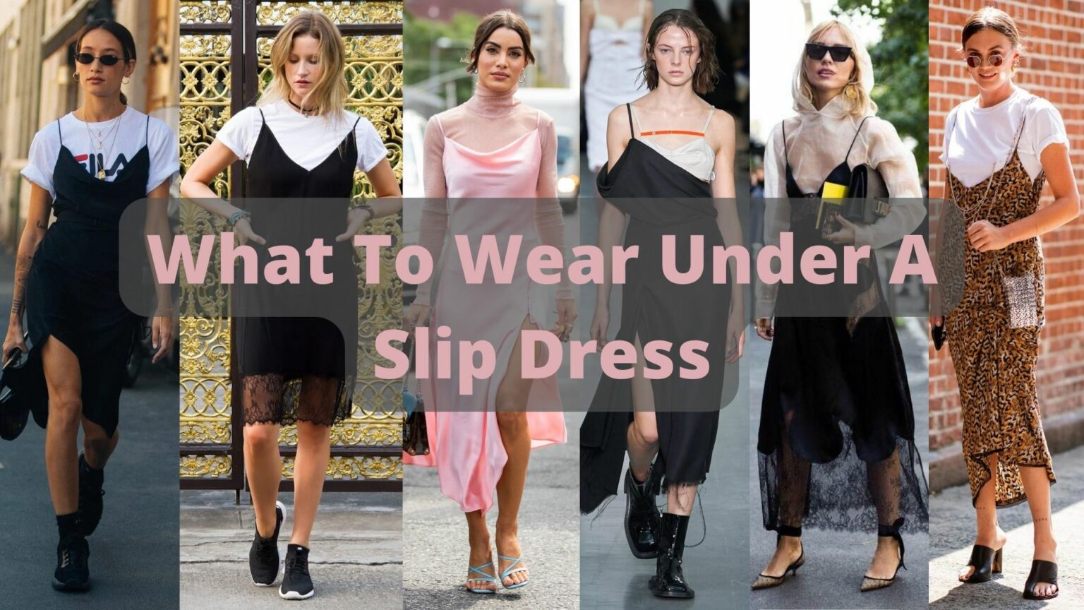 What To Wear Under A Slip Dress - Types of Undergarments Guide